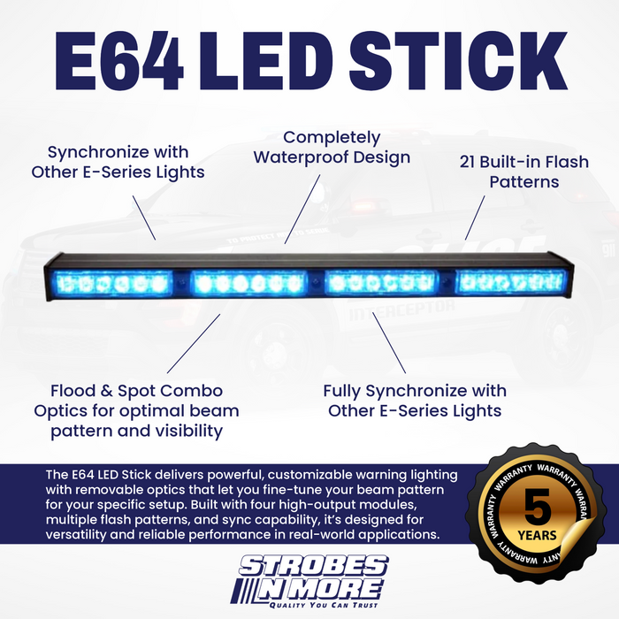 Strobes N' More E64 LED Stick with REMOVABLE OPTICS!