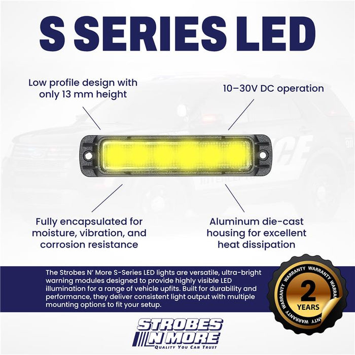 Strobes N' More S Series LED